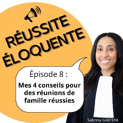 Épisode 8 - 4 conseils pour des réunions de famille réussies ! Épisode 8 - 4 conseils pour des réunions de famille réussies !