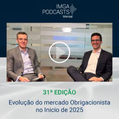 IMGA PODCASTS - Mensal [31ª edição]