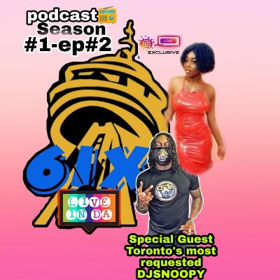 LIVEINDA6IX WITH TORONTO'S MOST REQUESTED IN THE HOT SEAT DJSNOOPY