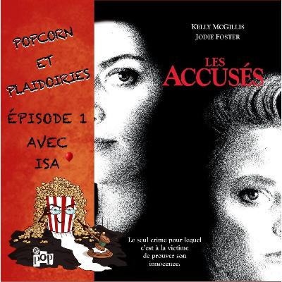 Popcorn et Plaidoiries , épisode 1/ Les Accusés Popcorn et Plaidoiries , épisode 1/ Les Accusés