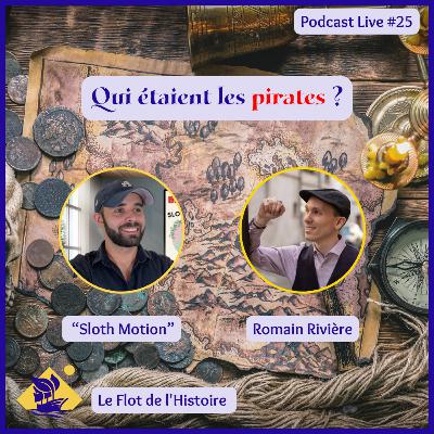 Qui étaient les pirates avec Sloth-Motion ? - Podcast Live #25
