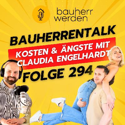 294 - Bauherrentalk mit Claudia Engelhardt: Vom Traumhaus, Finanzierungspannen und wertvollen Praxistipps