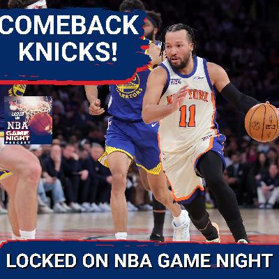 Game Night: New York Knicks CRAZY COMEBACK Earns WIN Over Warriors! | SGA Keeps INSANE Streak ALIVE!