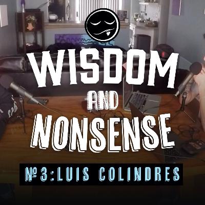 Luis Colindres / Wisdom & Nonsense No 3 w/ IIIMPULSIVEEE