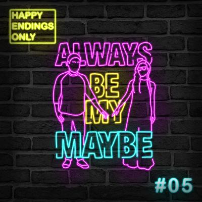 Always Be My Maybe (Baby) <3