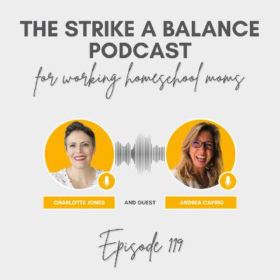Conquering Emotional Eating | Andrea Caprio, Wellness Methods | The Strike a Balance Podcast for Working Homeschool Moms, S3 E119 Conquering Emotional Eating | Andrea Caprio, Wellness Methods | The Strike a Balance Podcast for Working Homeschool Moms, S3 E119