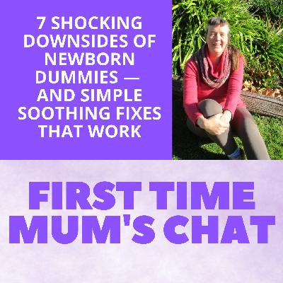 7 Shocking Downsides of Newborn Dummies — And Simple Soothing Fixes That Work