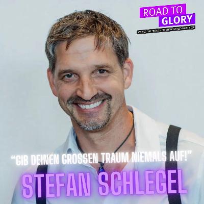 180. Stefan Schlegel: "Gib deinen großen Traum niemals auf!" 180. Stefan Schlegel: "Gib deinen großen Traum niemals auf!"