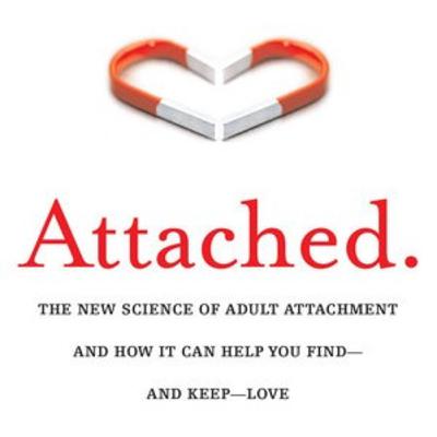 Book Review: Attached - The New Science of Adult Attachment