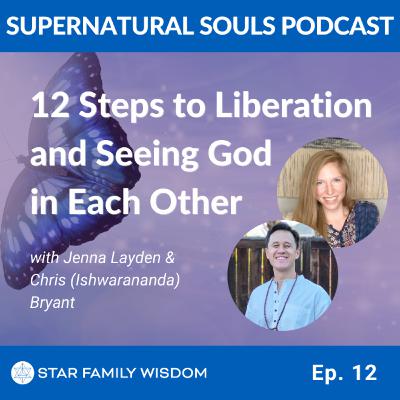 Ep 12: 12 Steps to Liberation and Seeing God in Each Other with Ishwarananda
