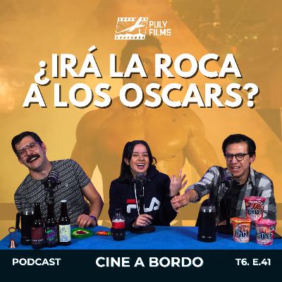 La Roca estaba destinado a ser La Máquina | Cine a Bordo T6 E41