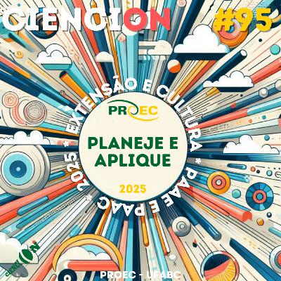 CienciON#95: Planeje e Aplique