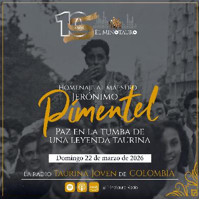 El Minotauro Radio (Homenaje a la memoría del Maestro Jerónimo Pimentel) 2026-03-22