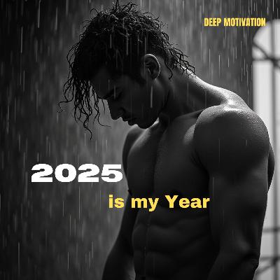 I will make 2025, the best year of my life- Motivational speech I will make 2025, the best year of my life- Motivational speech
