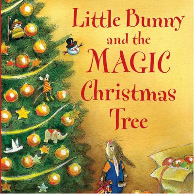 Little Bunny and the Magic Christmas Tree - by David Martin Little Bunny and the Magic Christmas Tree - by David Martin