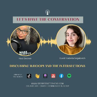 Discussing Whoopi and the intersections Discussing Whoopi and the intersections