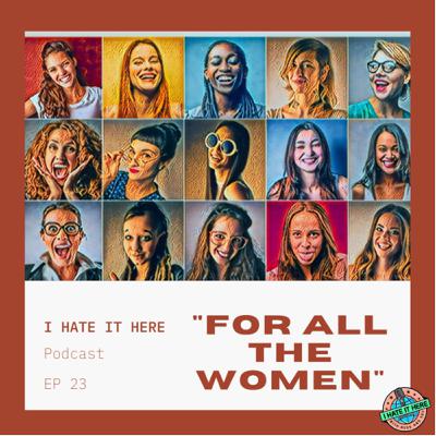 For ALL the Women For ALL the Women