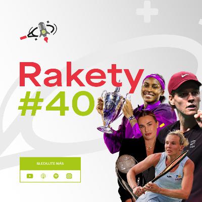 RAKETY #40 | Gala mistryň, Sinner back on top