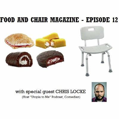 12th Edition - SEASON FINALE - Snack Cakes and Shower/Bath Chairs (Feat. Chris Locke)