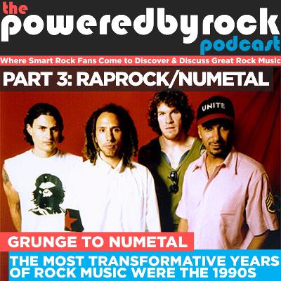 The Most Transformative Years of Rock Music Were the 1990s - Part 3: 1991-1999 The Rise of Rap Rock and NuMetal