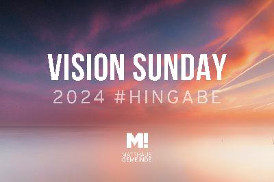 Vision Sunday 2024: Hingabe