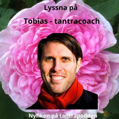 76 - Lyssna på Tobias - tantracoach