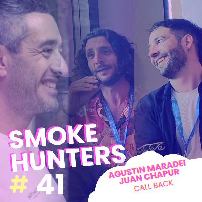 SMOKE HUNTERS #41 Agustín Maradei y Juan Chapur