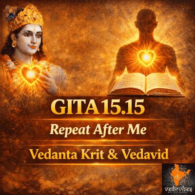 Bhagavad Gita Chapter 15 Shloka 15 | Purushottama Yoga | Repeat After Me (Hindi Chant)