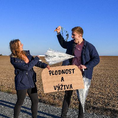 #23 PLODNOST A VÝŽIVA - co ji ovlivňuje?