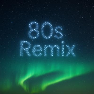 80s Dance Remixes