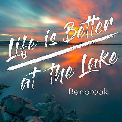 Life Is Better At The Lake (LBL) - Ep 3 - Benbrook