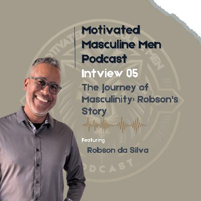 Interview #05 – Robson da Silva: From Brazil to Brotherhood | Self-Respect, Identity & Emotional Strength