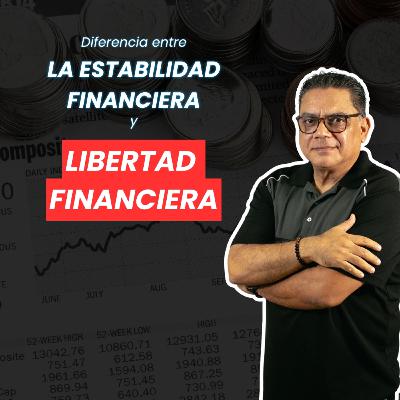Estabilidad financiera vs libertad financiera