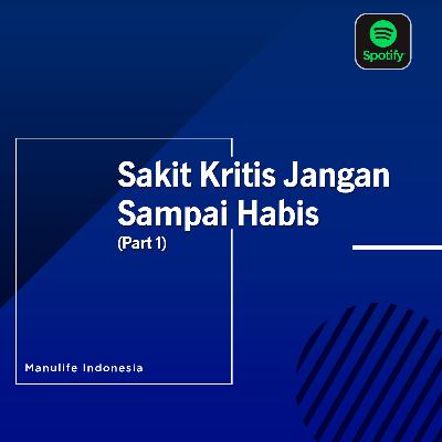 Do It Podcast - Sakit Kritis Jangan Sampai Habis (Part 1) Do It Podcast - Sakit Kritis Jangan Sampai Habis (Part 1)