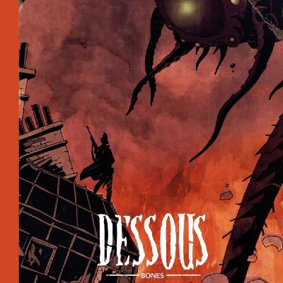 On part "Dessous" avec Bones ! Dans ma bulle #657 On part "Dessous" avec Bones ! Dans ma bulle #657