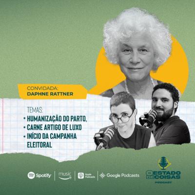 Humanização do parto, carne artigo de luxo e início da campanha eleitoral #14 Humanização do parto, carne artigo de luxo e início da campanha eleitoral #14