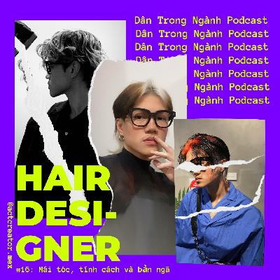 #16: MÁI TÓC, tính cách và bản ngã