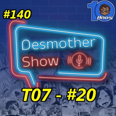 Desmother Show #140