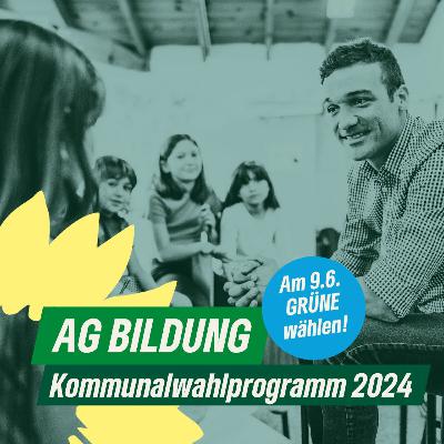 Kommunalwahlprogramm KV Leipzig 2024 - AG Bildung Kommunalwahlprogramm KV Leipzig 2024 - AG Bildung