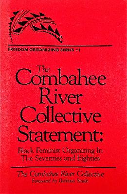 No One Is Coming to Save Us: The Combahee River Collective
