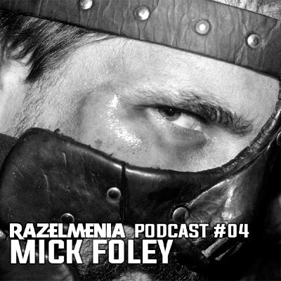 Razelmenia T4E4 - Mick Foley