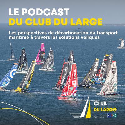 Episode #5 Les perspectives de décarbonation du transport maritime à travers les solutions véliques