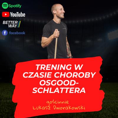 #24 Jak Trenować W Czasie Osgood-Schlattera i bóli wzrostowych - Łukasz Dworakowski (Klinika Sportu)