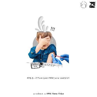 Eps 5 - Izzah Gak Percaya Vaksin!!! Eps 5 - Izzah Gak Percaya Vaksin!!!