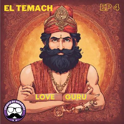 El Temach: El Arte del Amor o la Manipulación Extrema