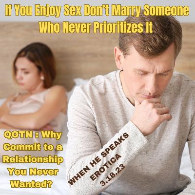 If You Enjoy Sex Don’t Marry Someone Who Never Prioritizes It If You Enjoy Sex Don’t Marry Someone Who Never Prioritizes It