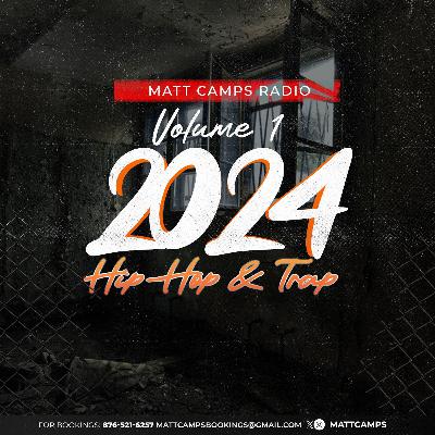 MattCampsRadio Vol. 1: 2024 HipHop & Trap