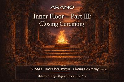 ARANO - Inner Floor - Part III - Closing Ceremony