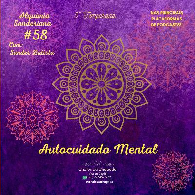 #58 - AUTOCUIDADO MENTAL #58 - AUTOCUIDADO MENTAL