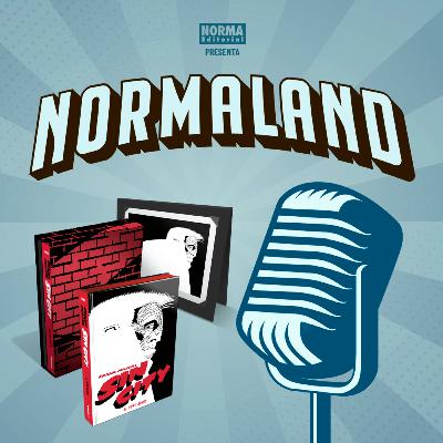 NORMALAND | Episodio 101| El género negro y Sin City